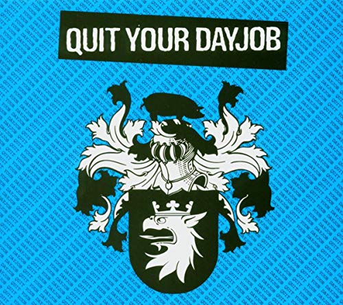 QUIT YOUR DAY JOB  - ST