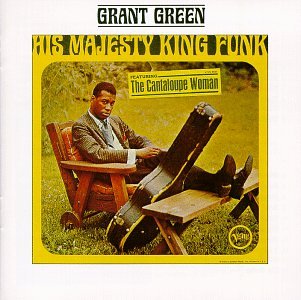 GREEN, GRANT/BYRD;DONALD - HIS MAJESTY KING FUNK/UP UP