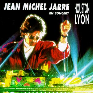 JARRE, JEAN MICHEL - JEAN MICHEL JARRE IN CONCERT: HOUSTON-LYON