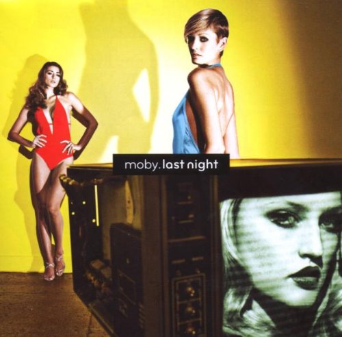 MOBY  - LAST NIGHT