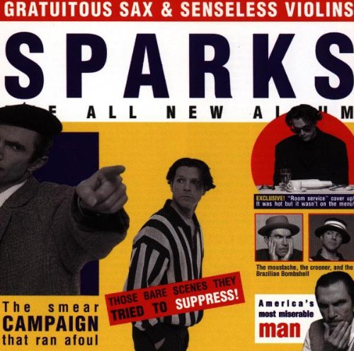 SPARKS - GRATUITOUS SAX & SENSELESS VIOLINS