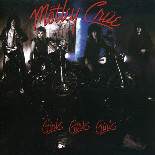 MOTLEY CRUE - GIRLS GIRLS GIRLS