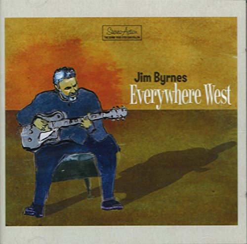 BYRNES, JIM - BYRNES, JIM - EVERYWHERE WEST