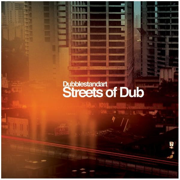 DUBBLESTANDART  - STREETS OF DUB