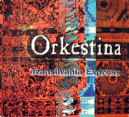 ORKESTINA  - TRANSILVANIA EXPRESS (GYPSY)