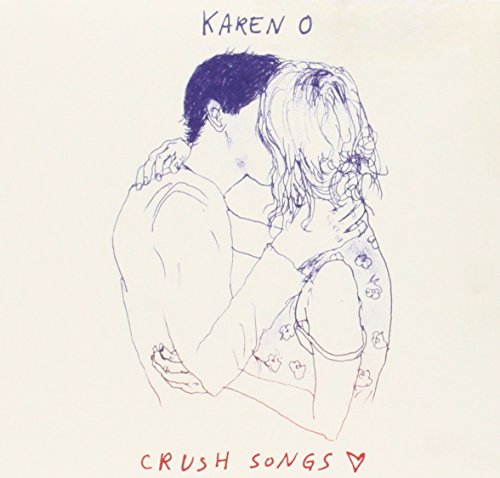 KAREN O - CRUSH SONGS