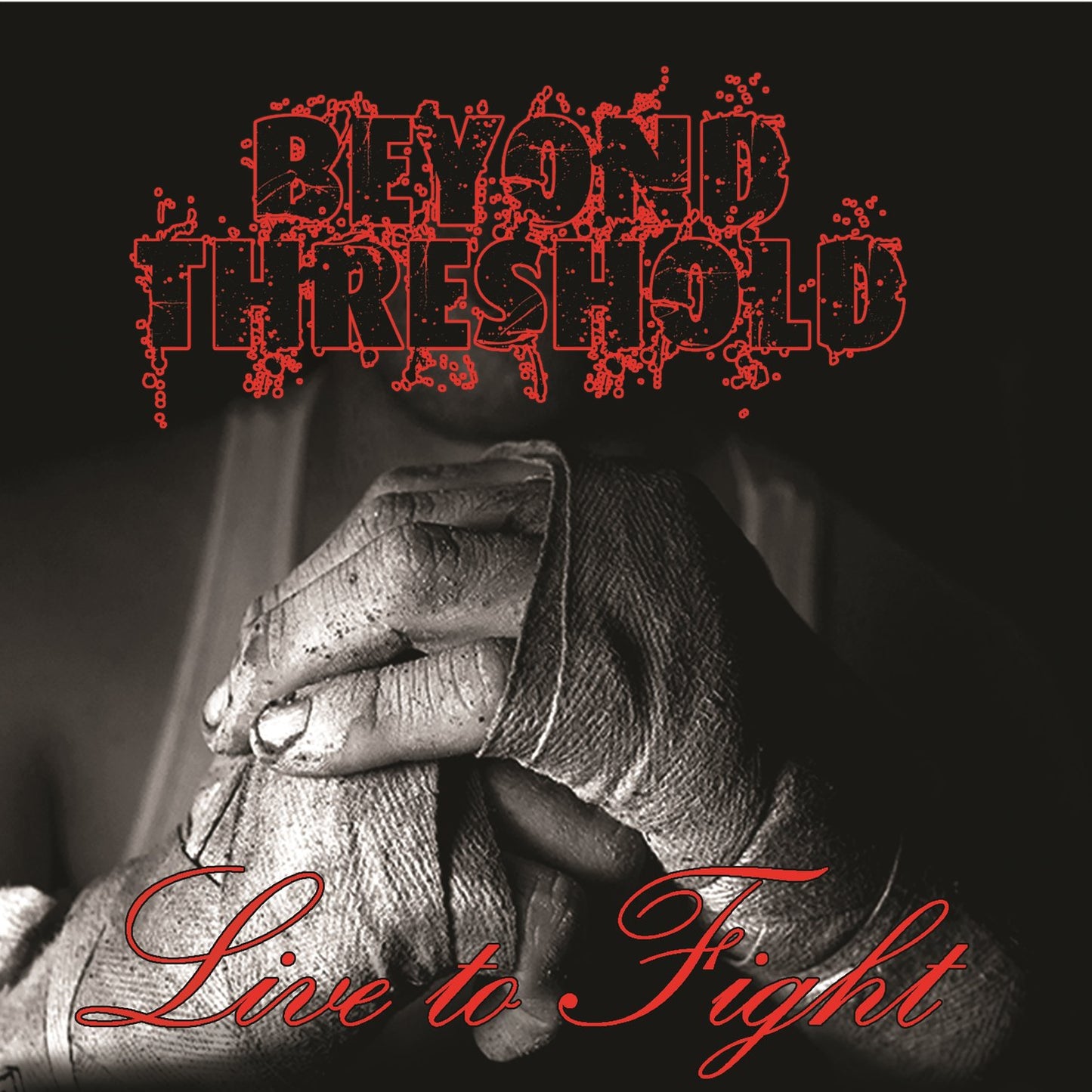 BEYOND THRESHOLD  - LIVE TO FIGHT