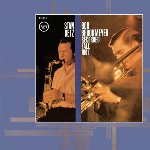 GETZ, STAN/BROOKMEYER;BOB - RECORDED FALL 1961