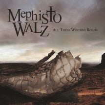 MEPHISTO WALZ - ALL THESE WINDING ROADS [CD]