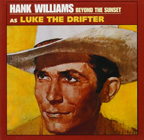 WILLIAMS, HANK - BEYOND THE SUNSET AS LUKE THE