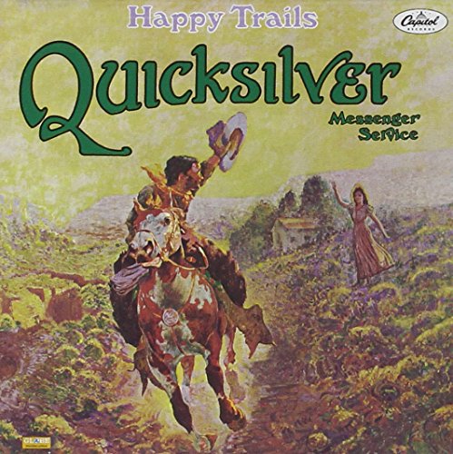 QUICKSILVER MESSENGER SERVICE - HAPPY TRAILS