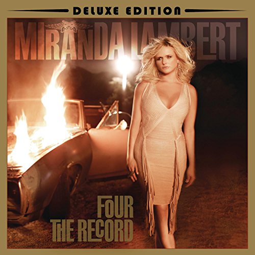 LAMBERT, MIRANDA - (DLX) FOUR THE RECORD