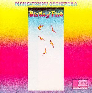 MAHAVISHNU ORCHESTRA - BIRDS OF FIRE