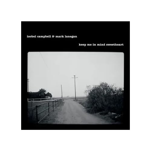 CAMPBELL, ISOBEL & MARK LANEGAN - KEEP ME IN MIND SWEETHEART - VINYL LP - RSD 2025