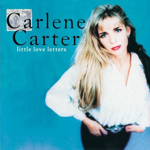 CARTER, CARLENE - LITTLE LOVE LETTERS