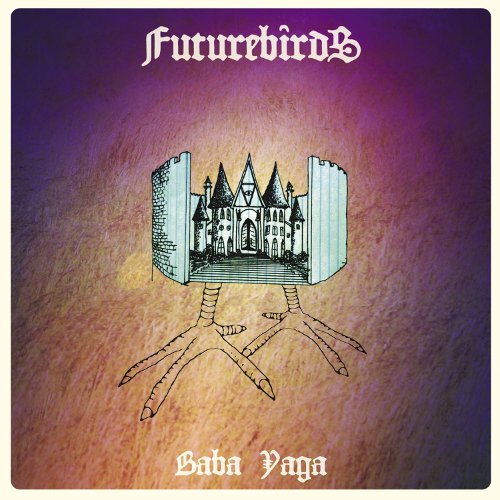 FUTUREBIRDS - BABA YAGA