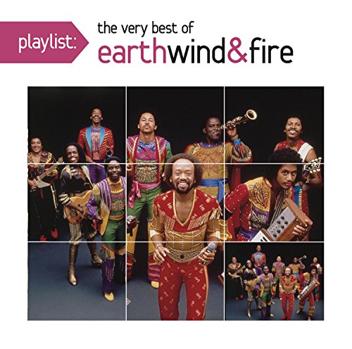 EARTH, WIND & FIRE - PLAYLIST: THE VERY BEST OF EARTH, WI ND & FIRE