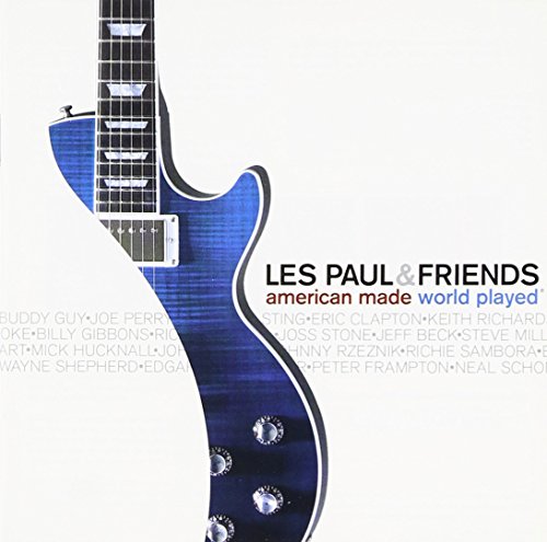 PAUL, LES AND FRIENDS - AMERICAN MADE WORLD PLAYED