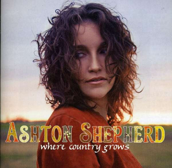 SHEPHERD, ASHTON  - WHERE COUNTRY GROWS
