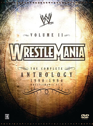 WWE WRESTLEMANIA - THE COMPLETE ANTHOLOGY, VOL. 2 - 1990-1994 (WRESTLEMANIA VI-X)