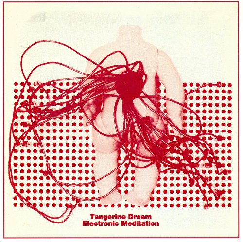 TANGERINE DREAM - ELECTRONIC MEDITATION