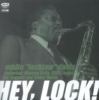 DAVIS, EDDIE LOCKJAW  - HEY, LOCK!
