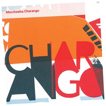 MORCHEEBA - CHARANGO