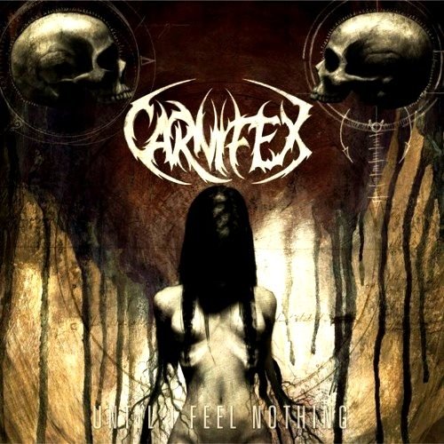 CARNIFEX - UNTIL I FEEL NOTHING