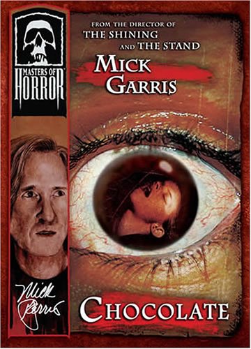 MASTERS OF HORROR: MICK GARRIS - CHOCOLATE