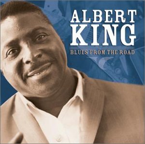 KING, ALBERT - BLUES FROM THE ROAD