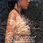 SOL FLOWER - 10 MILLION WAYS TO LIVE(KOREAN IMPORT)