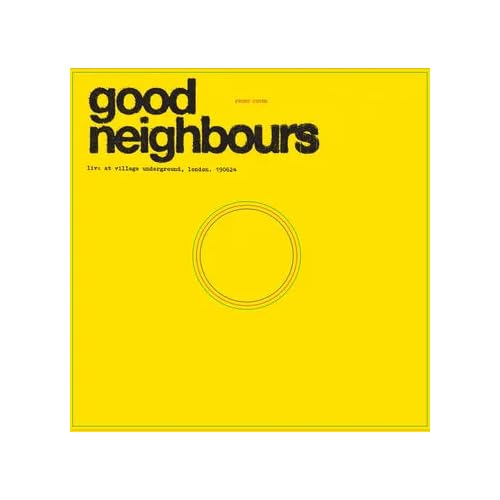 GOOD NEIGHBOURS - LIVE AT VILLAGE UNDERGROUND [LP] - VINYL LP - RSD 2025