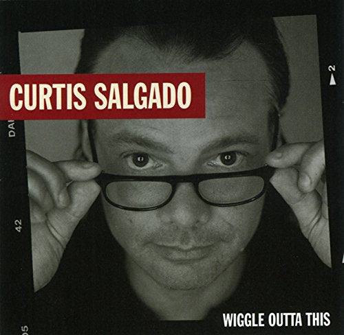 CURTIS SALGADO - SALGADO, CURTIS - WIGGLE OUT OF THIS