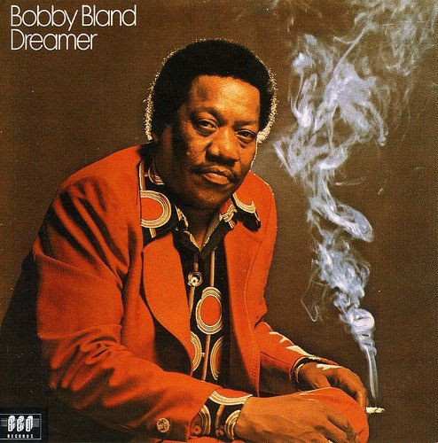 BOBBY "BLUE" BLAND - DREAMER