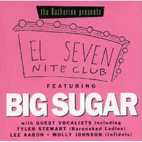 VARIOUS ARTISTS - EL 7 NITECLUB FEATURING BIG SUGAR / VARIOUS