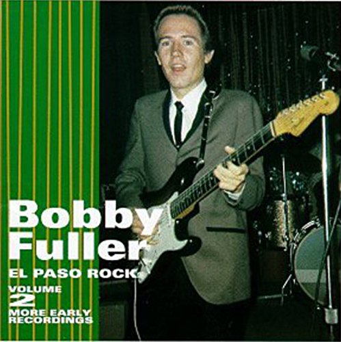 FULLER, BOBBY - EL PASO ROCK, VOL. 2