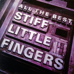 STIFF LITTLE FINGERS - ALL THE BEST