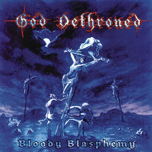 GOD DETHRONED - BLOODY BLASPHEMY