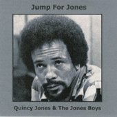 QUINCY JONES AND THE JONES BOYS - JUMP FOR JONES