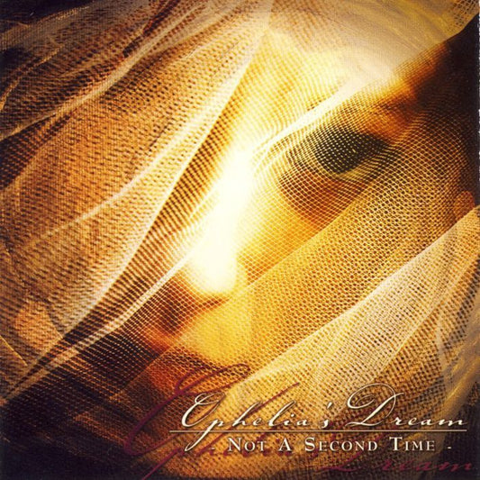 OPHELIA'S DREAM  - NOT A SECOND TIME (IMPORT)