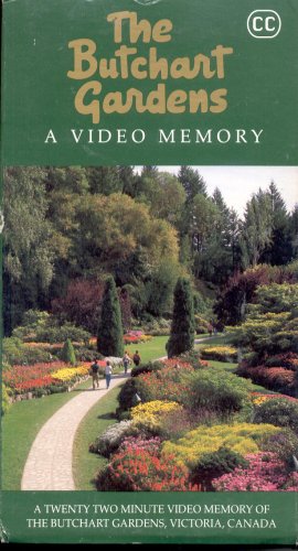 THE BUTCHART GARDENS: A VIDEO MEMORY [VHS] (CLOSED CAPTIONED)