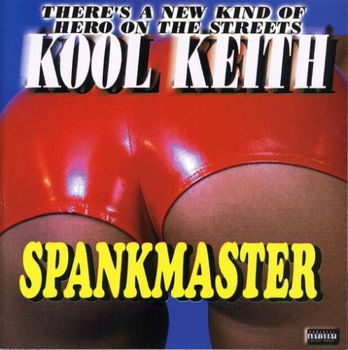 KOOL KEITH - SPANKMASTER