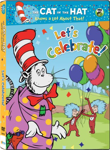 CAT IN THE HAT KNOWS A LOT ABOUT THAT!: LET'S CELEBRATE