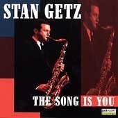 GETZ, STAN - SONG IS YOU