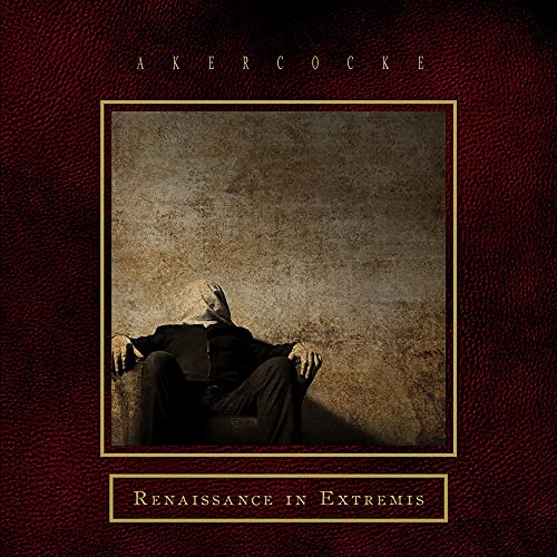 AKERCOCKE - RENAISSANCE IN EXTREMIS