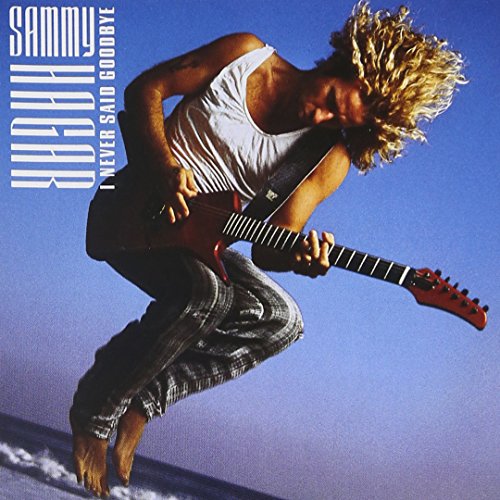 SAMMY HAGAR - I NEVER SAID GOODBYE