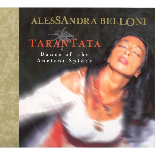 BELLONI, ALESSANDRA  - TARANTATA-DANCE OF THE ANCIENT SPIDER