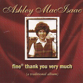 ASHLEY MACISAAC - FINE THANK YOU VERY MUCH