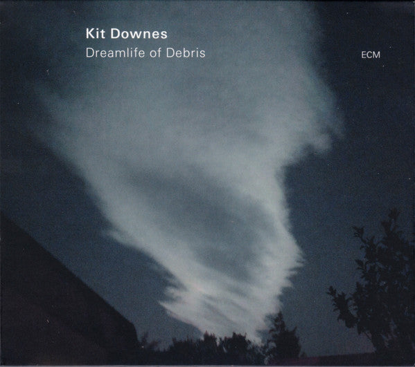 DOWNES, KIT  - DREAMLIFE OF DEBRIS