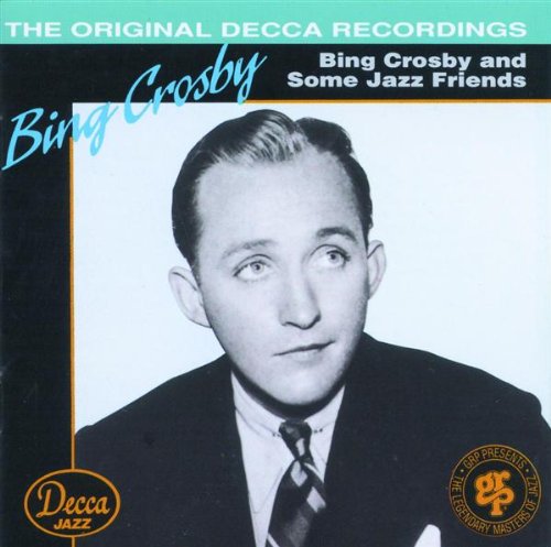 CROSBY, BING - BING CROSBY & SOME JAZZ FR